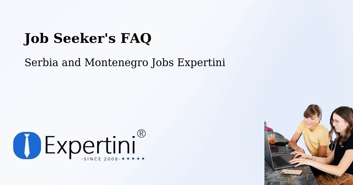 Job Seeker FAQ – Bancroft - Serbia and Montenegro Jobs Expertini