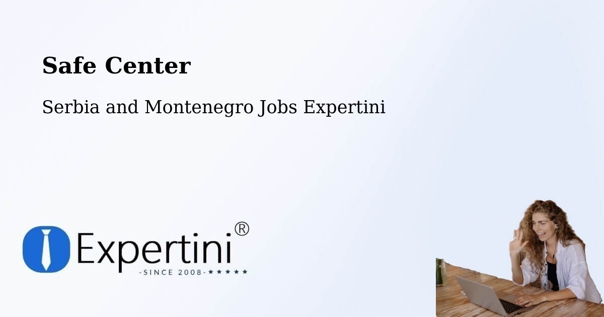 Safety Center – Bancroft - Serbia and Montenegro Jobs Expertini